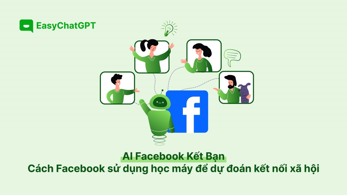 AI Facebook kết bạn - Cách Facebook sử dụng học máy để dự đoán kết nối xã hội