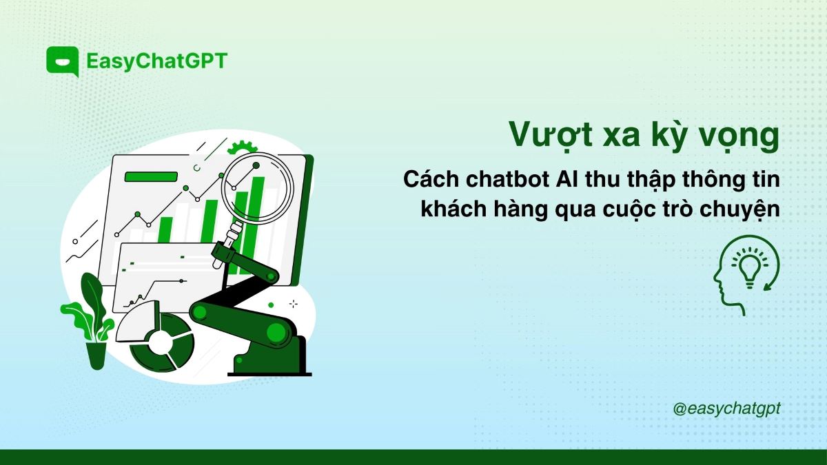 Cách chatbot AI thu thập thông tin khách hàng qua cuộc trò chuyện