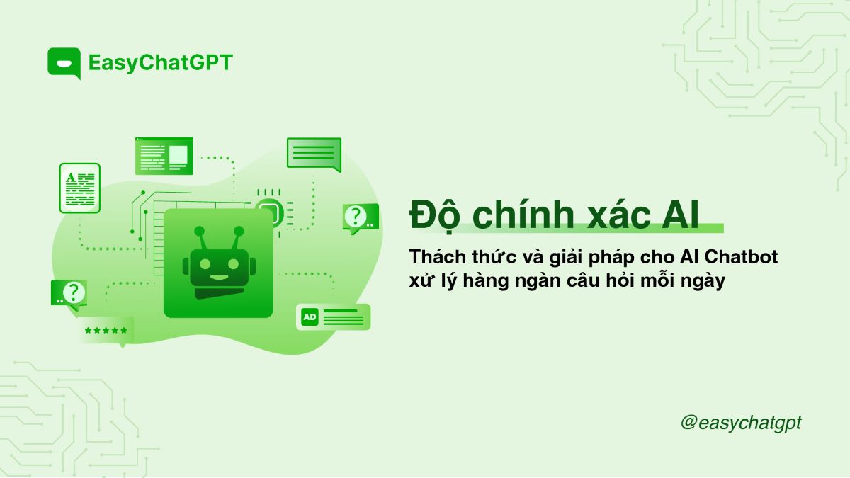 Giải pháp tối ưu độ chính xác AI Chatbot, xử lý hàng ngàn câu hỏi mỗi ngày