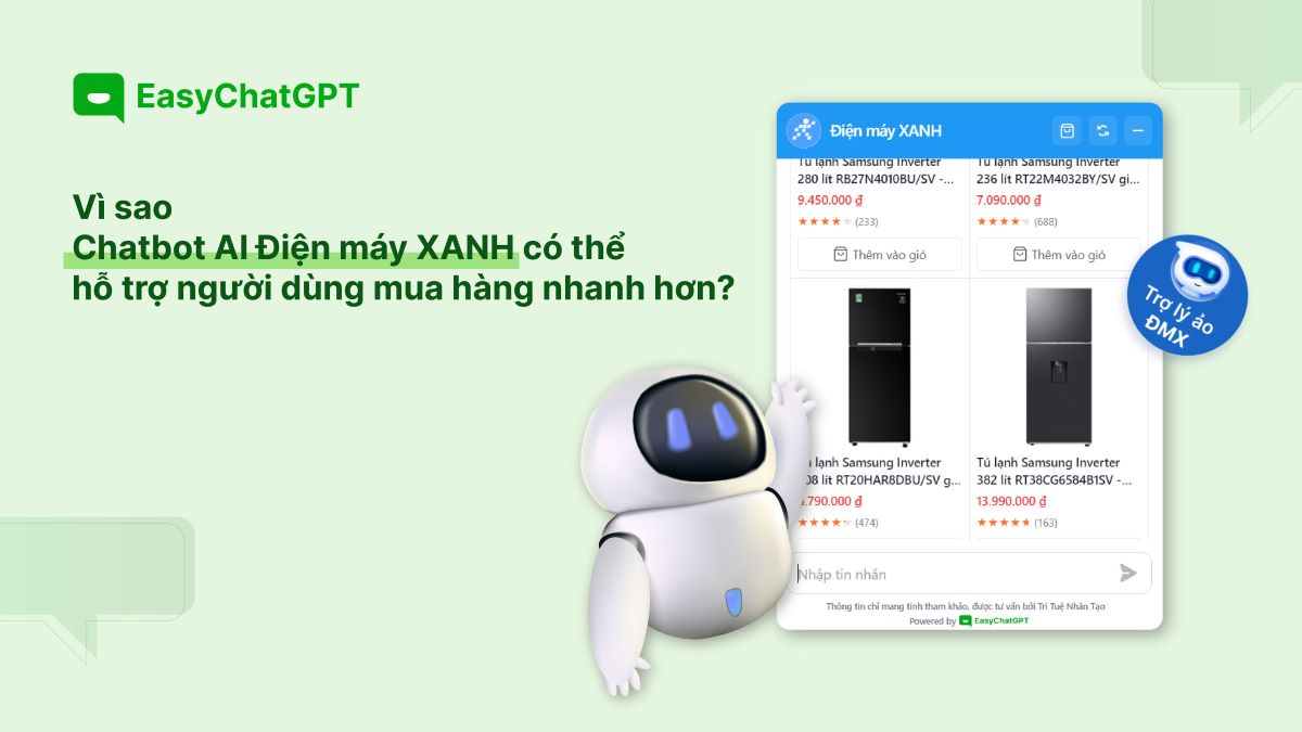 Vì sao Chatbot AI Điện máy XANH có thể hỗ trợ người dùng mua hàng nhanh hơn?